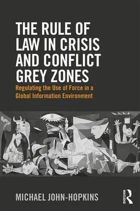 John-Hopkins |  The Rule of Law in Crisis and Conflict Grey Zones | Buch |  Sack Fachmedien