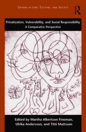 Fineman / Mattsson / Andersson | Privatization, Vulnerability, and Social Responsibility | Buch | 978-1-4724-8904-3 | sack.de