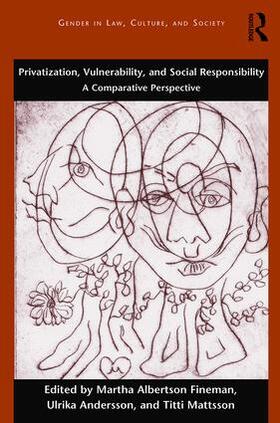 Fineman / Mattsson / Andersson |  Privatization, Vulnerability, and Social Responsibility | Buch |  Sack Fachmedien