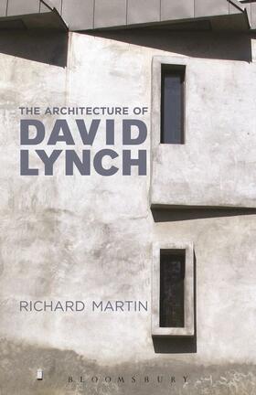 Martin |  The Architecture of David Lynch | Buch |  Sack Fachmedien