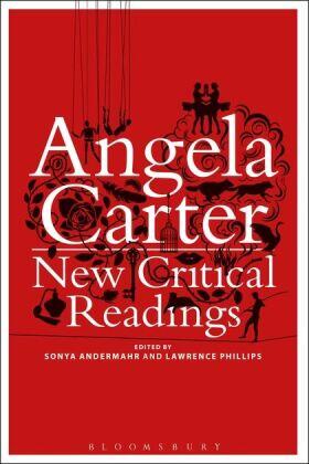 Andermahr / Phillips |  Angela Carter: New Critical Readings | Buch |  Sack Fachmedien