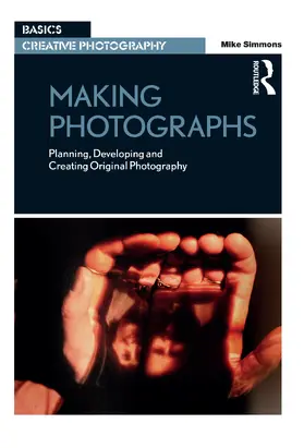 Simmons |  Making Photographs | Buch |  Sack Fachmedien