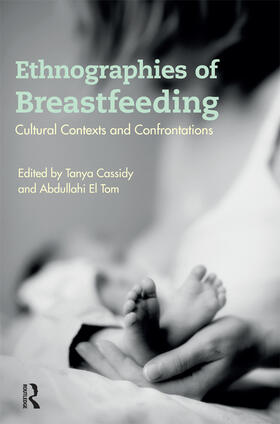 Cassidy / El Tom |  Ethnographies of Breastfeeding | Buch |  Sack Fachmedien