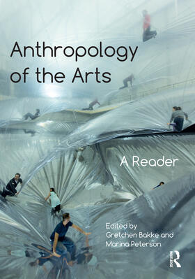Bakke / Peterson |  Anthropology of the Arts | Buch |  Sack Fachmedien