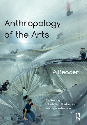 Bakke / Peterson |  Anthropology of the Arts | Buch |  Sack Fachmedien