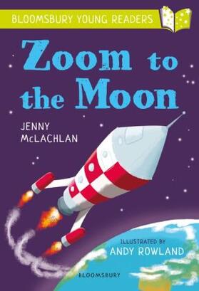 McLachlan |  Zoom to the Moon: A Bloomsbury Young Reader | Buch |  Sack Fachmedien