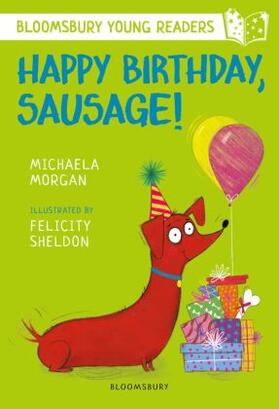 Morgan |  Happy Birthday, Sausage! A Bloomsbury Young Reader | Buch |  Sack Fachmedien