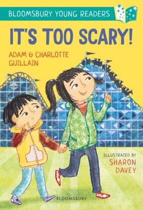 Guillain |  It's Too Scary! A Bloomsbury Young Reader | Buch |  Sack Fachmedien