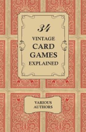 Various |  34 Vintage Card Games Explained | eBook | Sack Fachmedien