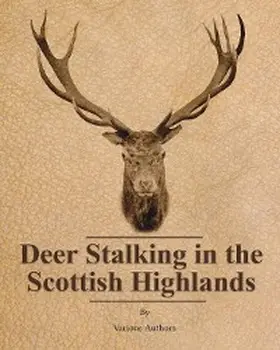 Various |  Deer Stalking in the Scottish Highlands | eBook | Sack Fachmedien