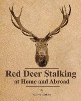 Various |  Red Deer Stalking at Home and Abroad | eBook | Sack Fachmedien