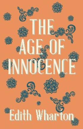 Wharton |  The Age of Innocence | eBook | Sack Fachmedien