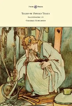 Perrault |  Tales of Passed Times - Illustrated by Charles Robinson | eBook | Sack Fachmedien