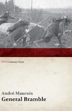 Maurois |  General Bramble (WWI Centenary Series) | eBook | Sack Fachmedien