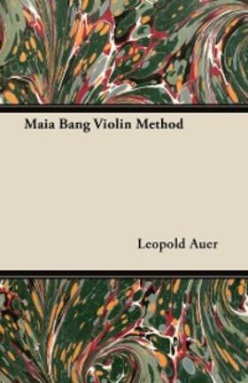 Auer |  Maia Bang Violin Method | eBook | Sack Fachmedien