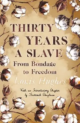 Hughes / Douglass |  Thirty Years a Slave - From Bondage to Freedom | eBook | Sack Fachmedien