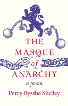 Shelley |  The Masque of Anarchy | eBook | Sack Fachmedien
