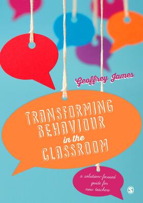 James |  Transforming Behaviour in the Classroom | Buch |  Sack Fachmedien