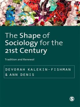 Kalekin-Fishman / Denis |  The Shape of Sociology for the 21st Century | eBook | Sack Fachmedien