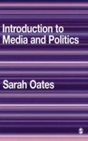 Oates |  Introduction to Media and Politics | eBook | Sack Fachmedien