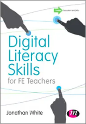 White |  Digital Literacy Skills for FE Teachers | Buch |  Sack Fachmedien