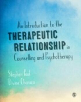 Paul / Charura |  An Introduction to the Therapeutic Relationship in Counselling and Psychotherapy | eBook | Sack Fachmedien