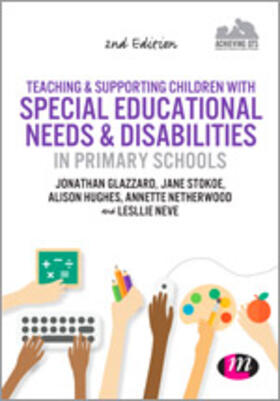 Glazzard / Stokoe / Hughes |  Teaching and Supporting Children with Special Educational Needs and Disabilities in Primary Schools | Buch |  Sack Fachmedien