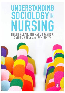 Allan / Traynor / Kelly |  Understanding Sociology in Nursing | Buch |  Sack Fachmedien