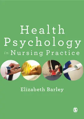 Barley |  Health Psychology in Nursing Practice | Buch |  Sack Fachmedien