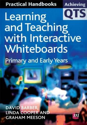 Barber / Cooper / Meeson |  Learning and Teaching with Interactive Whiteboards | eBook | Sack Fachmedien