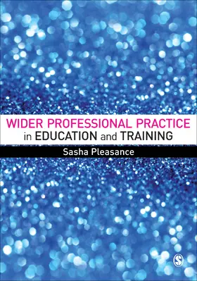 Pleasance |  Wider Professional Practice in Education and Training | Buch |  Sack Fachmedien