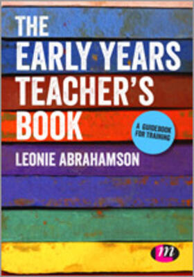 Abrahamson |  The Early Years Teacher's Book: Achieving Early Years Teacher Status | Buch |  Sack Fachmedien