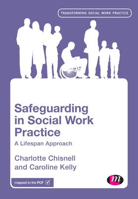 Chisnell / Kelly |  Safeguarding in Social Work Practice: A Lifespan Approach | Buch |  Sack Fachmedien