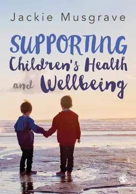 Musgrave |  Supporting Children's Health and Wellbeing | Buch |  Sack Fachmedien