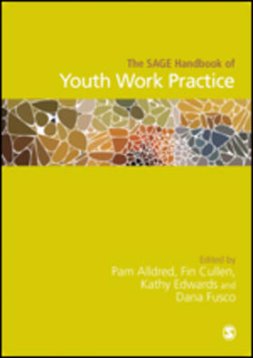 Alldred / Cullen / Edwards |  The SAGE Handbook of Youth Work Practice | Buch |  Sack Fachmedien