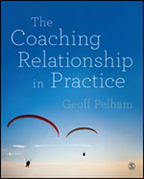 Pelham |  The Coaching Relationship in Practice | eBook | Sack Fachmedien