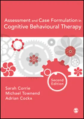 Corrie / Townend / Cockx |  Assessment and Case Formulation in Cognitive Behavioural Therapy | eBook | Sack Fachmedien