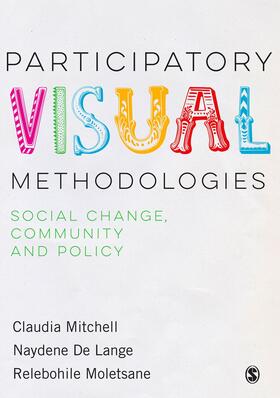 Mitchell / De Lange / Moletsane |  Participatory Visual Methodologies | Buch |  Sack Fachmedien