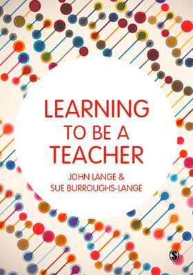 Lange / Burroughs-Lange |  Learning to Be a Teacher | Buch |  Sack Fachmedien