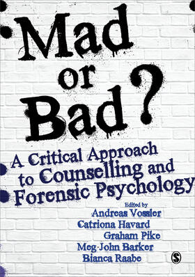 Vossler / Havard / Pike |  Mad or Bad?: A Critical Approach to Counselling and Forensic Psychology | Buch |  Sack Fachmedien