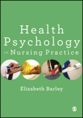 Barley |  Health Psychology in Nursing Practice | eBook | Sack Fachmedien