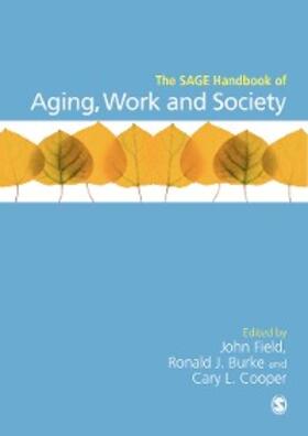 Field / Burke / Cooper |  The SAGE Handbook of Aging, Work and Society | eBook | Sack Fachmedien