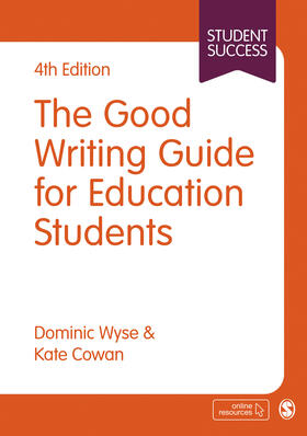 Wyse / Cowan |  The Good Writing Guide for Education Students | Buch |  Sack Fachmedien