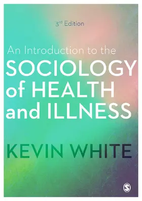 White |  An Introduction to the Sociology of Health and Illness | Buch |  Sack Fachmedien