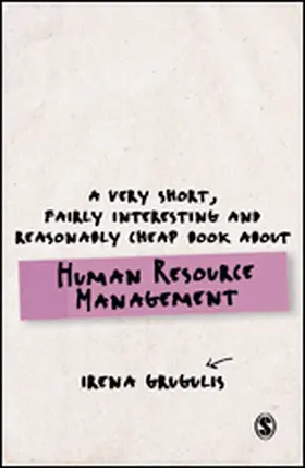 Grugulis |  A Very Short, Fairly Interesting and Reasonably Cheap Book About Human Resource Management | eBook | Sack Fachmedien