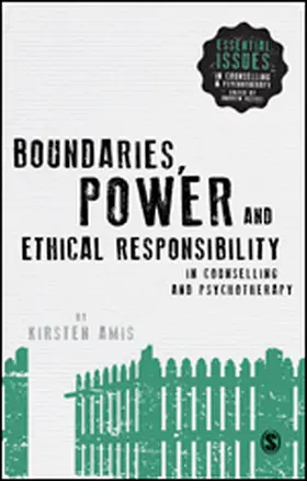 Amis |  Boundaries, Power and Ethical Responsibility in Counselling and Psychotherapy | eBook | Sack Fachmedien