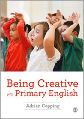 Copping |  Being Creative in Primary English | eBook | Sack Fachmedien