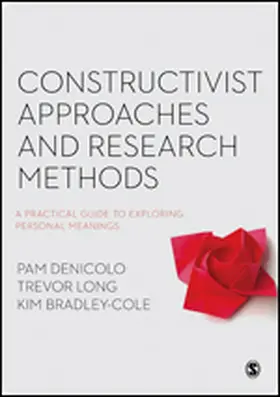 Denicolo / Long / Bradley-Cole |  Constructivist Approaches and Research Methods | eBook | Sack Fachmedien