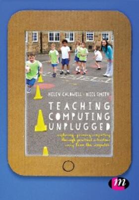 Caldwell / Smith |  Teaching Computing Unplugged in Primary Schools | eBook | Sack Fachmedien