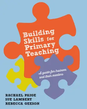 Paige / Lambert / Geeson |  Building Skills for Effective Primary Teaching | Buch |  Sack Fachmedien